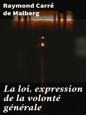 cover image of La loi, expression de la volonté générale